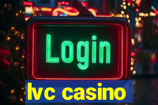 lvc casino